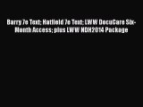 PDF Barry 7e Text Hatfield 7e Text LWW DocuCare Six-Month Access plus LWW NDH2014 Package