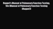 Read Ruppel's Manual of Pulmonary Function Testing 10e (Manual of Pulmonary Function Testing