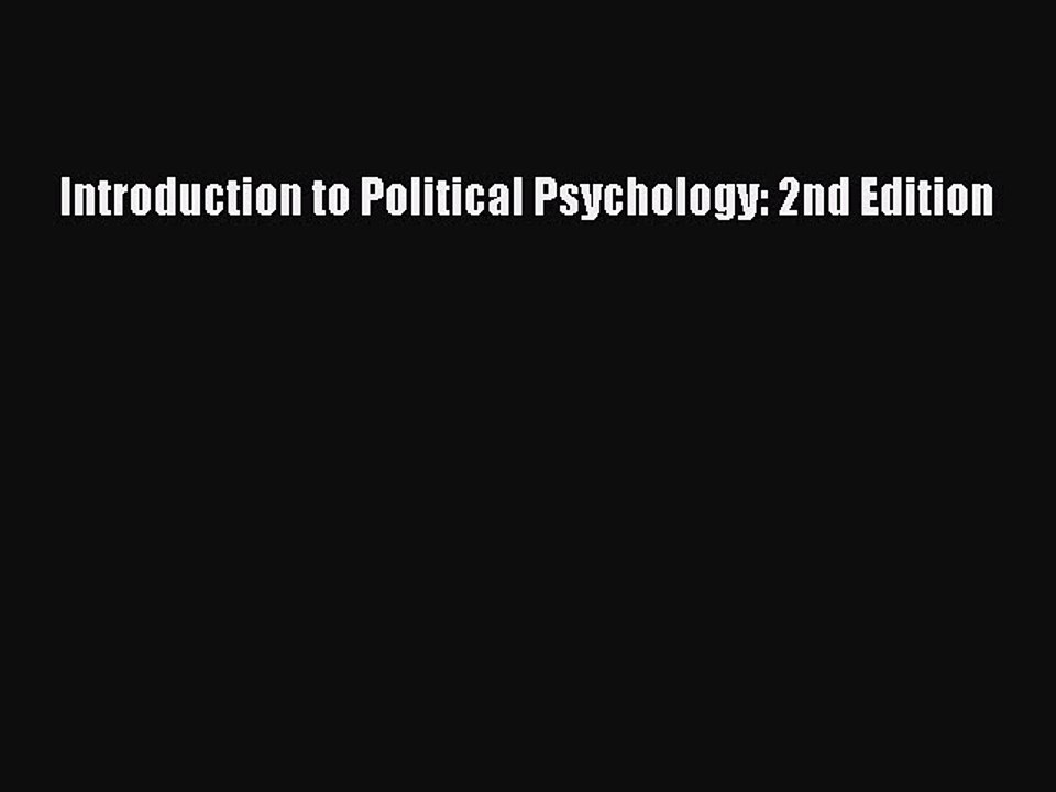 [PDF] Introduction to Political Psychology: 2nd Edition [Read] Online
