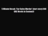 PDF 5 Minute Vocab: 'Car Sales Murder' short story ((40 GRE Words in Context))  EBook