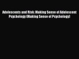 [PDF] Adolescents and Risk: Making Sense of Adolescent Psychology (Making Sense of Psychology)