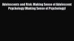 [PDF] Adolescents and Risk: Making Sense of Adolescent Psychology (Making Sense of Psychology)