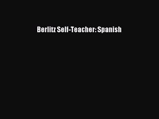 [Download PDF] Berlitz Self-Teacher: Spanish Read Free