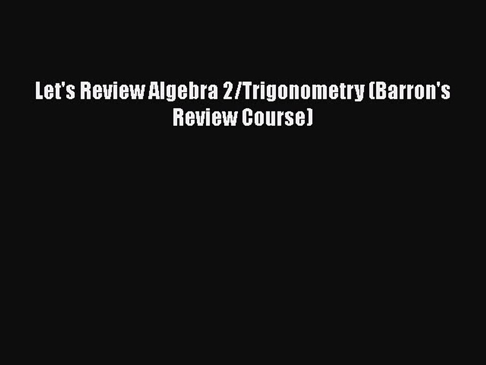 Download Let's Review Algebra 2/Trigonometry (Barron's Review Course)  EBook