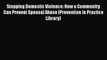 [PDF] Stopping Domestic Violence: How a Community Can Prevent Spousal Abuse (Prevention in