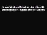 PDF Schaum's Outline of Precalculus 3rd Edition: 738 Solved Problems + 30 Videos (Schaum's