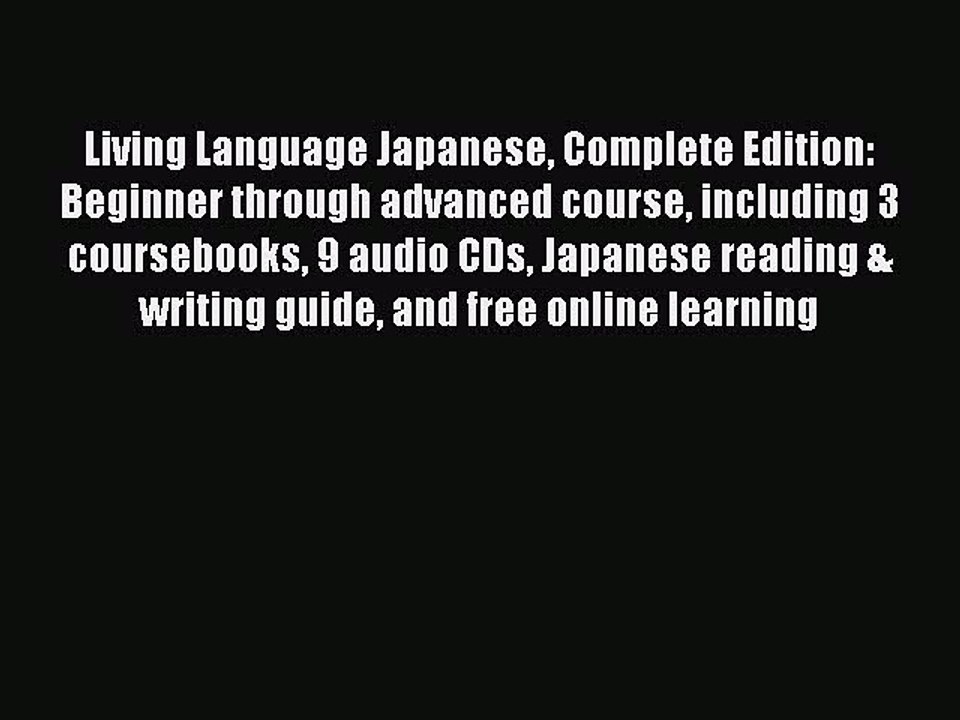 [Download PDF] Living Language Japanese Complete Edition: Beginner through advanced course
