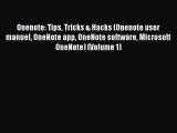 [Download PDF] Onenote: Tips Tricks & Hacks (Onenote user manuel OneNote app OneNote software