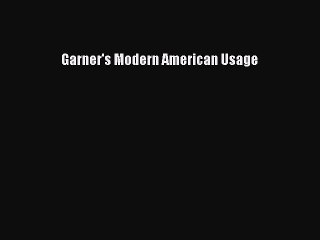 [Download PDF] Garner's Modern American Usage PDF Free