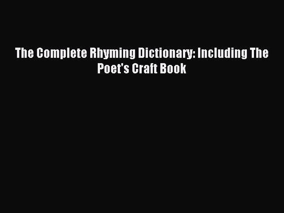 [Download PDF] The Complete Rhyming Dictionary: Including The Poet's Craft Book PDF Free