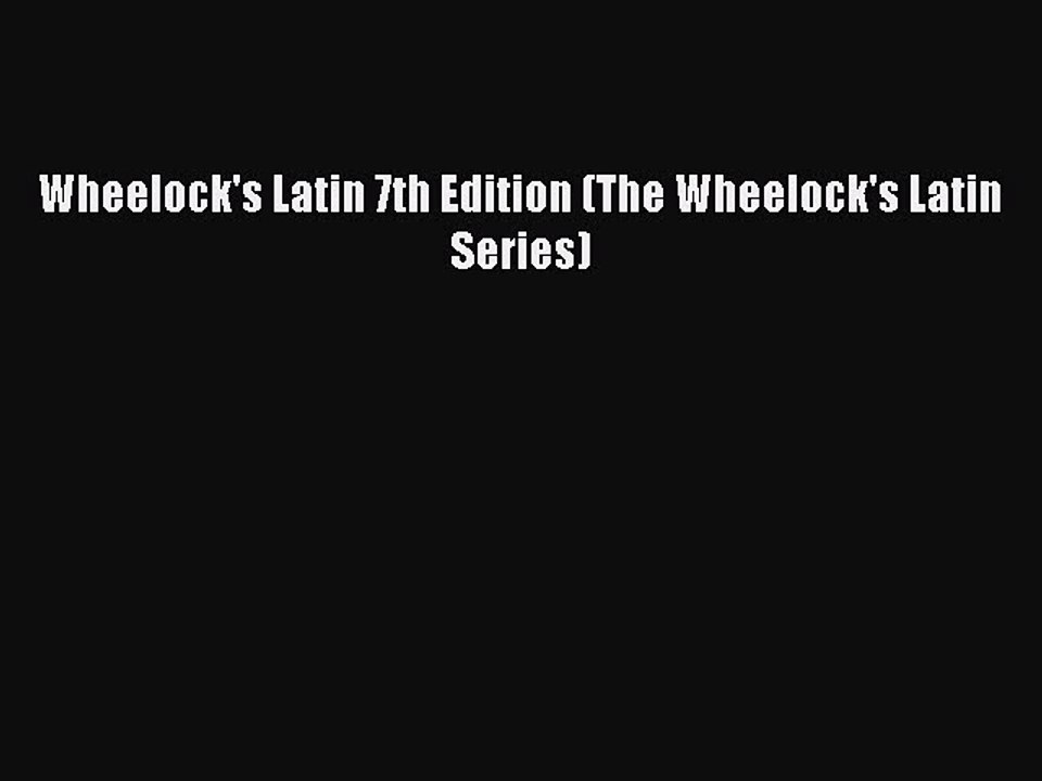 [Download PDF] Wheelock's Latin 7th Edition (The Wheelock's Latin Series) PDF Online