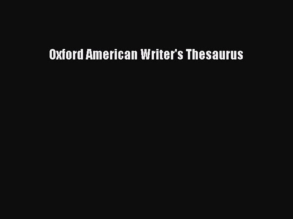 [Download PDF] Oxford American Writer's Thesaurus Ebook Online