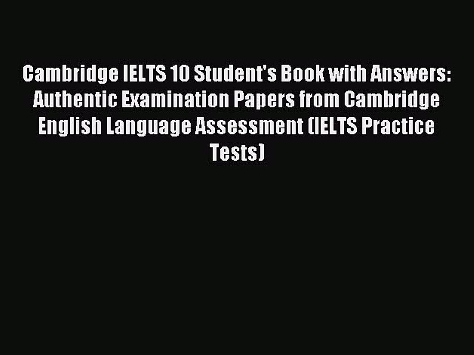 [Download PDF] Cambridge IELTS 10 Student's Book with Answers: Authentic Examination Papers