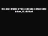 [Download PDF] Blue Book of Dolls & Values (Blue Book of Dolls and Values 14th Edition) Read