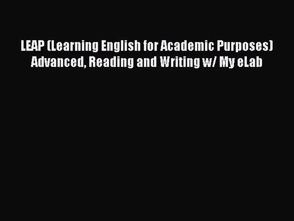 [Download PDF] LEAP (Learning English for Academic Purposes) Advanced Reading and Writing w/