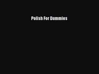 [Download PDF] Polish For Dummies Read Free