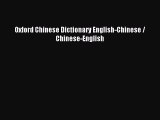 [Download PDF] Oxford Chinese Dictionary English-Chinese / Chinese-English Read Free