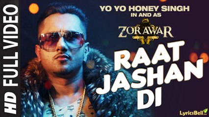 Raat Jashan Di (Full Video) ZORAWAR | Yo Yo Honey Singh, Jasmine Sandlas, Baani J | New Song 2016 HD