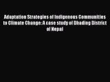 Read Adaptation Strategies of Indigenous Communities to Climate Change: A case study of Dhading