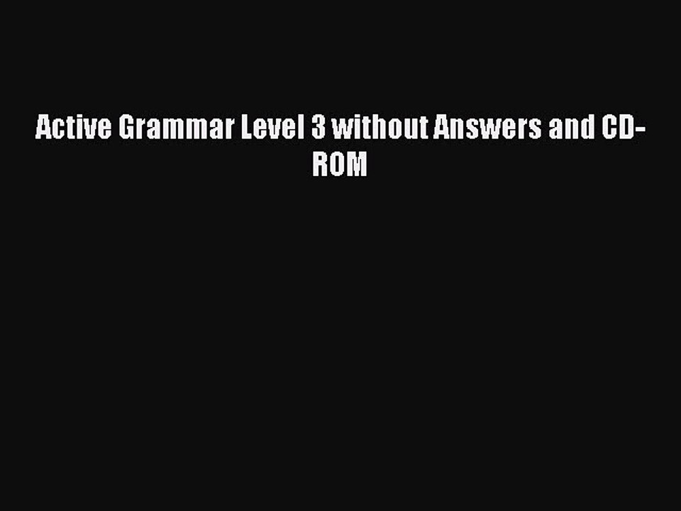 [Download PDF] Active Grammar Level 3 without Answers and CD-ROM Ebook Free