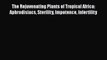[PDF] The Rejuvenating Plants of Tropical Africa: Aphrodisiacs Sterility Impotence Infertility