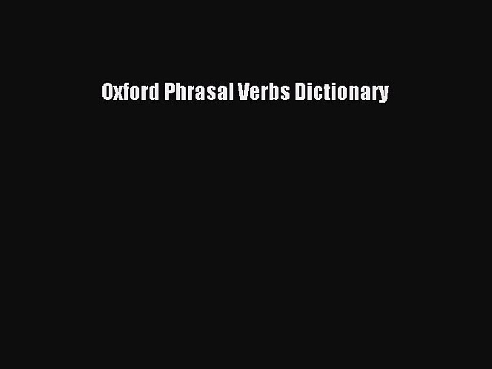 [Download PDF] Oxford Phrasal Verbs Dictionary PDF Free