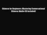 [Download PDF] Chinese for Beginners: Mastering Conversational Chinese (Audio CD Included)
