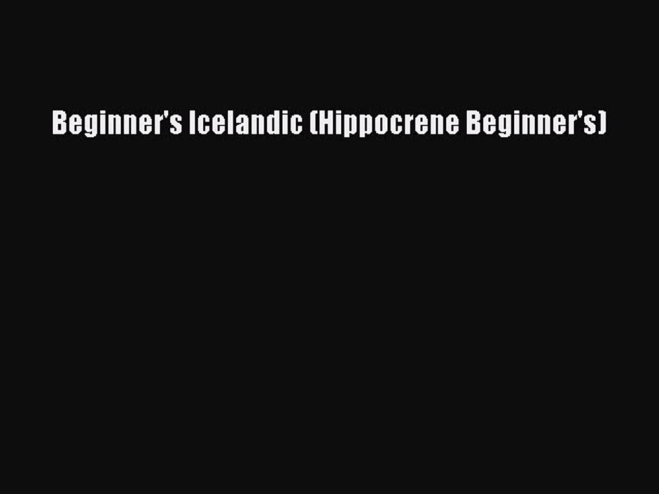 [Download PDF] Beginner's Icelandic (Hippocrene Beginner's) Ebook Free