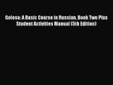 [Download PDF] Golosa: A Basic Course in Russian Book Two Plus Student Activities Manual (5th