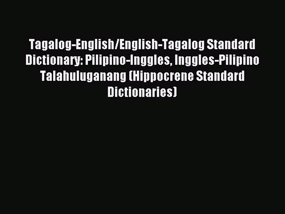 [Download PDF] Tagalog-English/English-Tagalog Standard Dictionary: Pilipino-Inggles Inggles-Pilipino