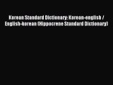 [Download PDF] Korean Standard Dictionary: Korean-english / English-korean (Hippocrene Standard