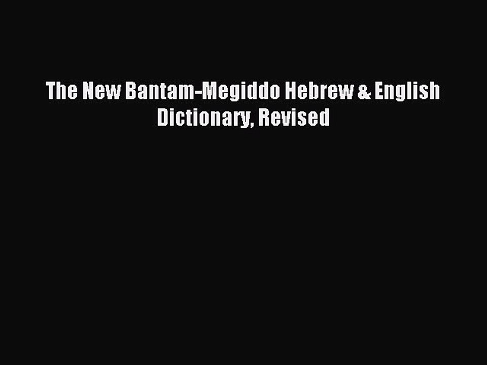 [Download PDF] The New Bantam-Megiddo Hebrew & English Dictionary Revised Ebook Online