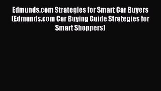 [Download PDF] Edmunds.com Strategies for Smart Car Buyers (Edmunds.com Car Buying Guide Strategies