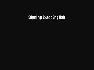 [Download PDF] Signing Exact English Read Online