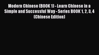 [Download PDF] Modern Chinese (BOOK 1) - Learn Chinese in a Simple and Successful Way - Series