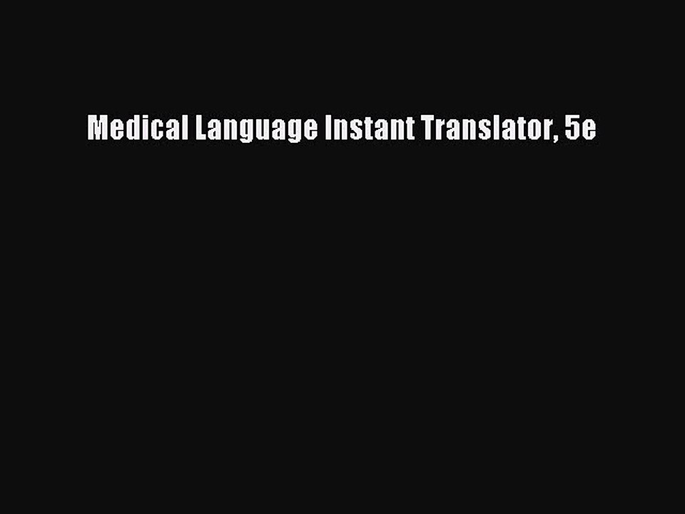 [Download PDF] Medical Language Instant Translator 5e PDF Free