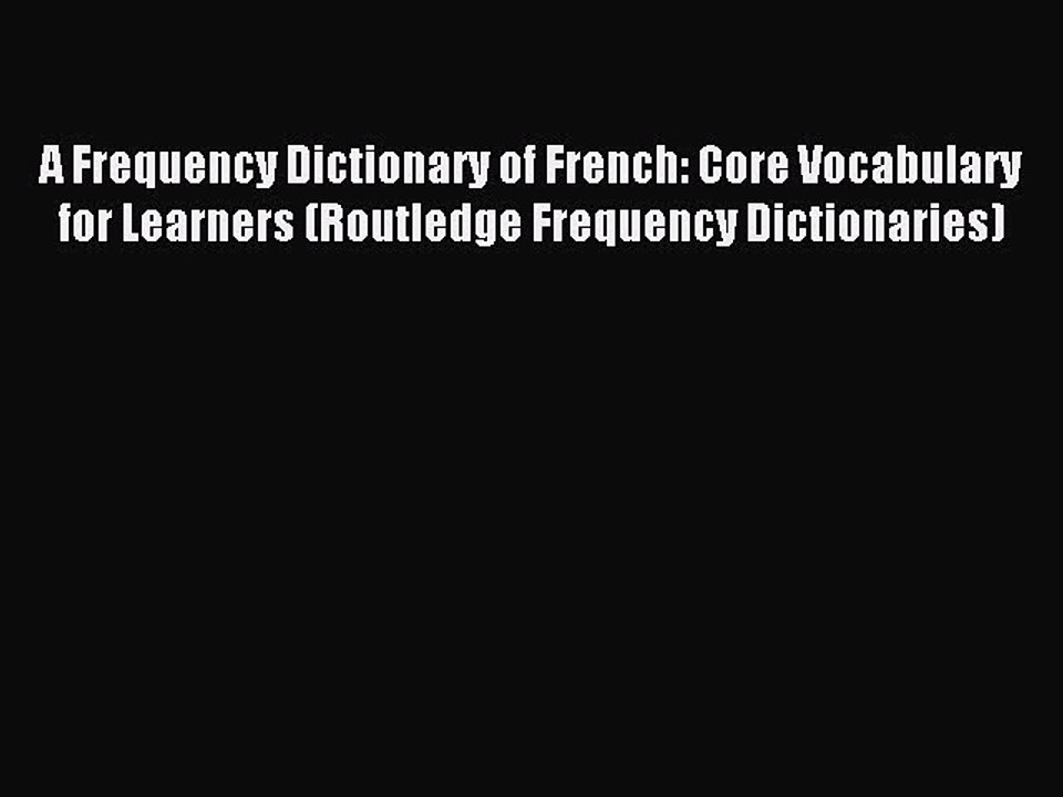 [Download PDF] A Frequency Dictionary of French: Core Vocabulary for Learners (Routledge Frequency