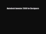 Read ‪Autodesk Inventor 2008 for Designers‬ Ebook Free