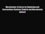 [Download PDF] Macedonian: A Course for Beginning and Intermediate Students (English and Macedonian