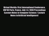 Read ‪Virtual Worlds: First International Conference VW'98 Paris France July 1-3 1998 Proceedings‬