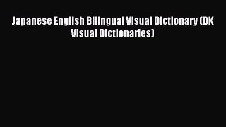 [Download PDF] Japanese English Bilingual Visual Dictionary (DK Visual Dictionaries) Ebook