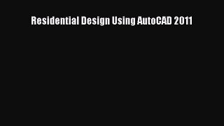 Read ‪Residential Design Using AutoCAD 2011‬ PDF Free