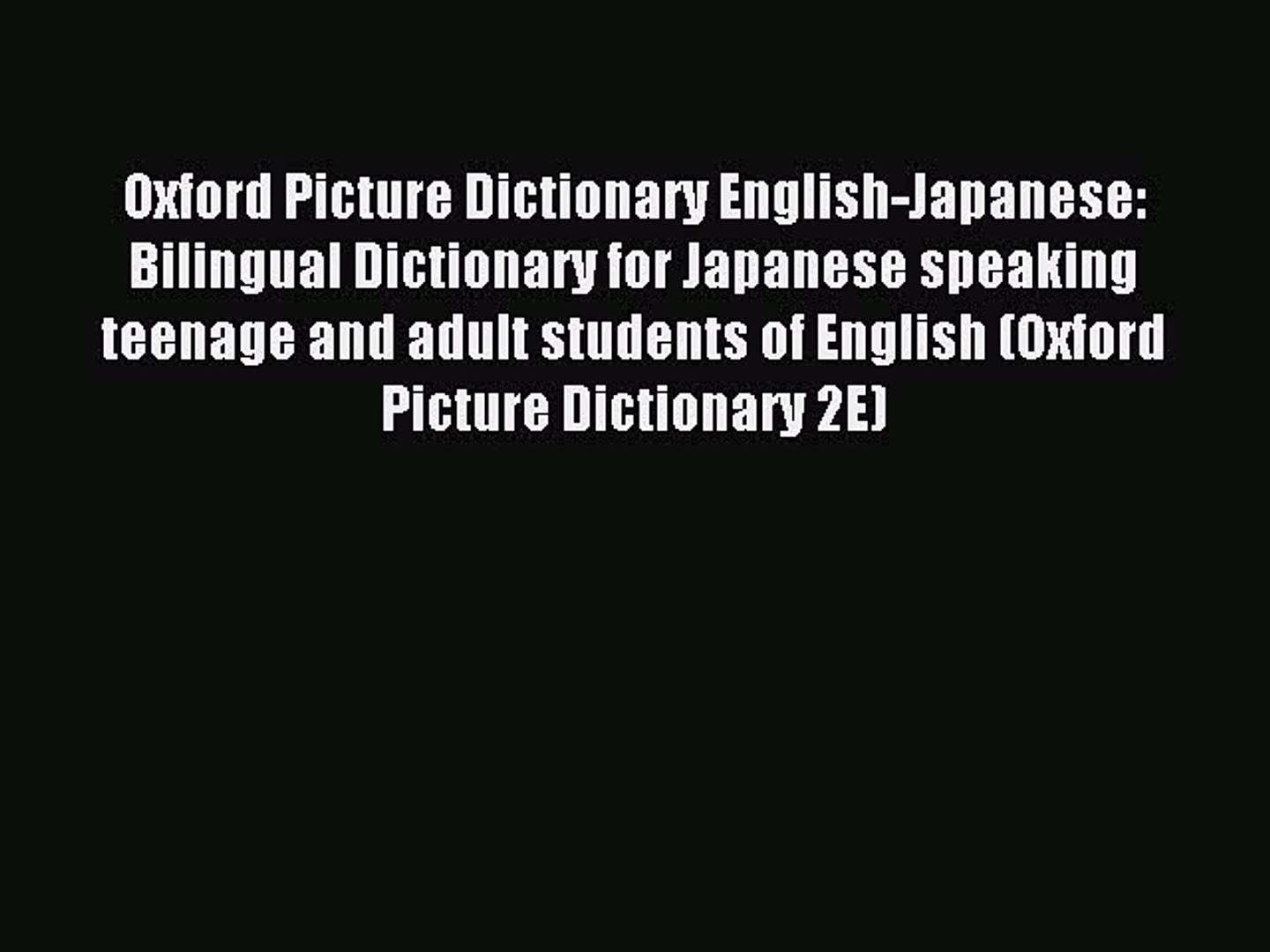 [Download PDF] Oxford Picture Dictionary English-Japanese: Bilingual Dictionary for Japanese