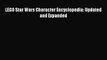 [Download PDF] LEGO Star Wars Character Encyclopedia: Updated and Expanded Read Free