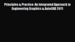 Read ‪Principles & Practice: An Integrated Approach to Engineering Graphics & AutoCAD 2011‬