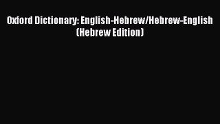 [Download PDF] Oxford Dictionary: English-Hebrew/Hebrew-English (Hebrew Edition) PDF Free