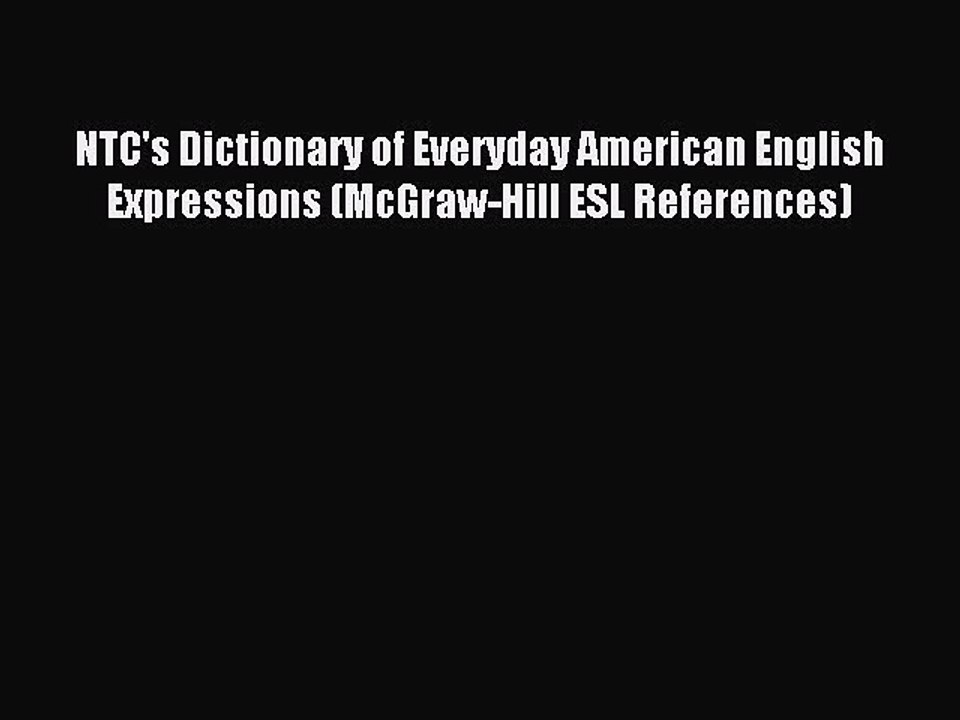 [Download PDF] NTC's Dictionary of Everyday American English Expressions (McGraw-Hill ESL References)