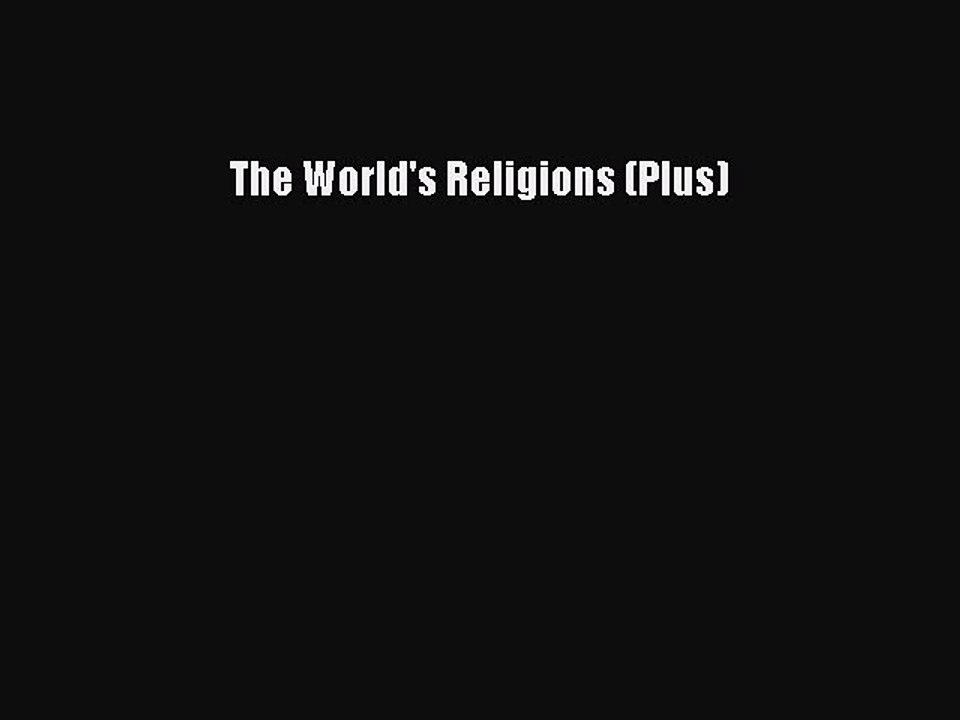 [Download PDF] The World's Religions (Plus) PDF Online