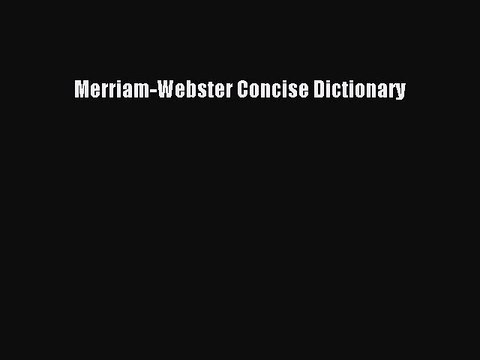 [Download PDF] Merriam-Webster Concise Dictionary Read Free