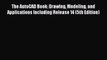 Read ‪The AutoCAD Book: Drawing Modeling and Applications Including Release 14 (5th Edition)‬